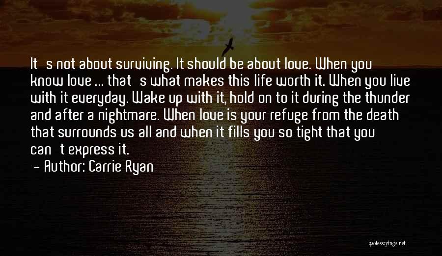 Hold You Tight Love Quotes By Carrie Ryan