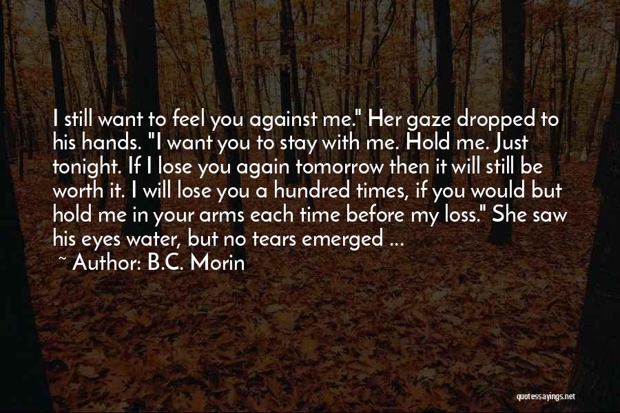 Hold You Tonight Quotes By B.C. Morin