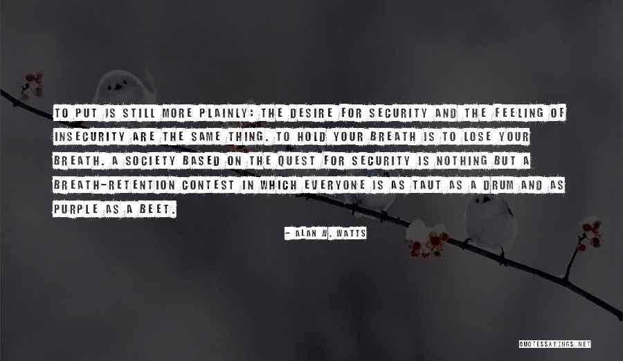 Hold Your Breath Quotes By Alan W. Watts