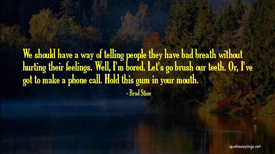 Hold Your Breath Quotes By Brad Stine