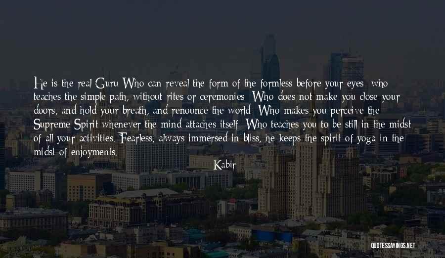 Hold Your Breath Quotes By Kabir