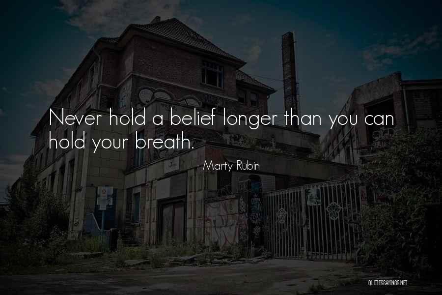 Hold Your Breath Quotes By Marty Rubin