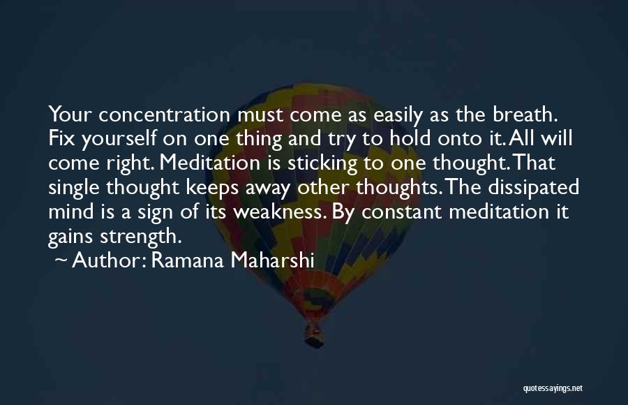 Hold Your Breath Quotes By Ramana Maharshi