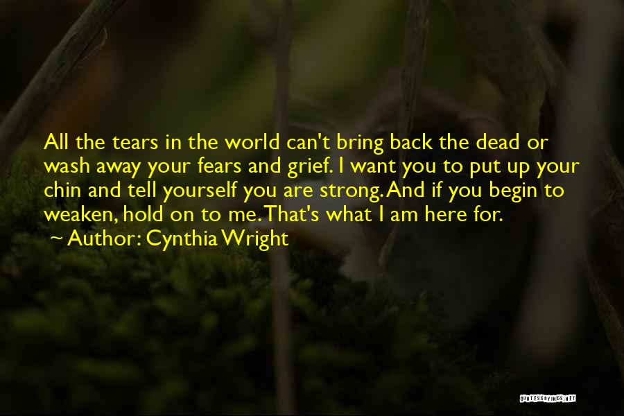 Hold Your Chin Up Quotes By Cynthia Wright