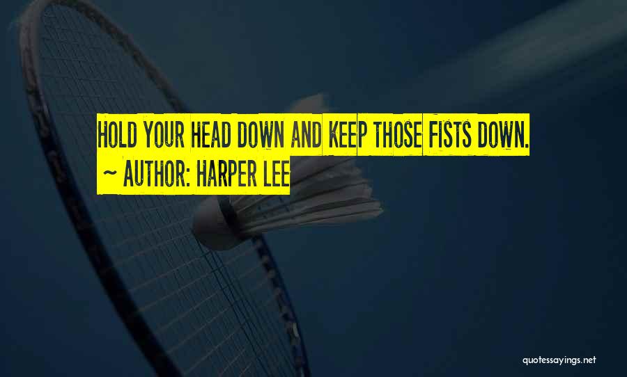 Hold Your Head Quotes By Harper Lee