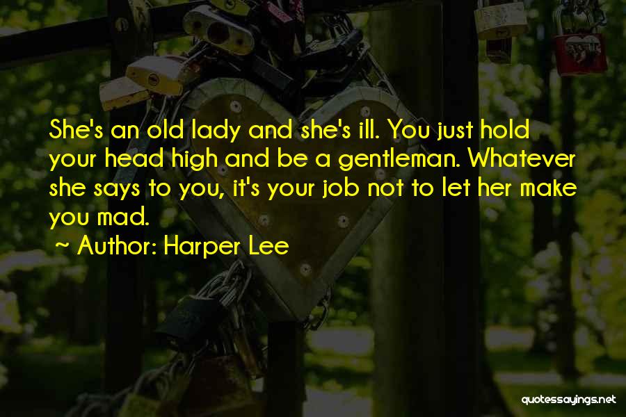 Hold Your Head Quotes By Harper Lee