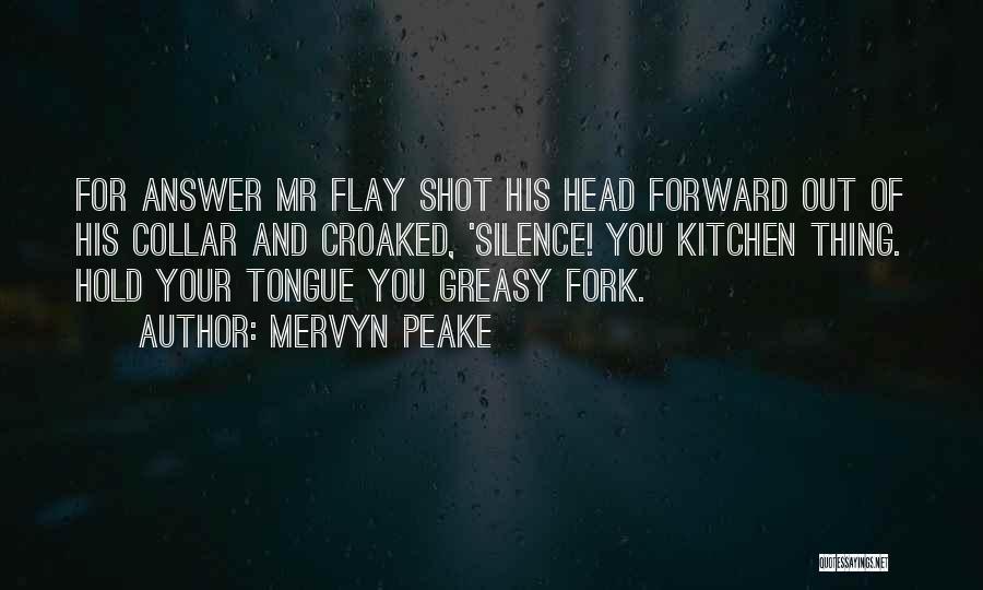 Hold Your Head Quotes By Mervyn Peake