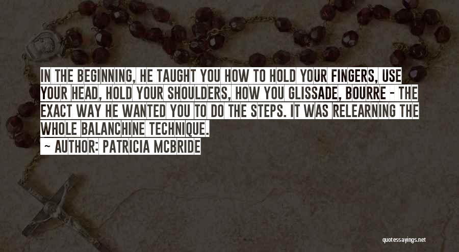 Hold Your Head Quotes By Patricia McBride