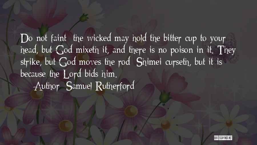 Hold Your Head Quotes By Samuel Rutherford