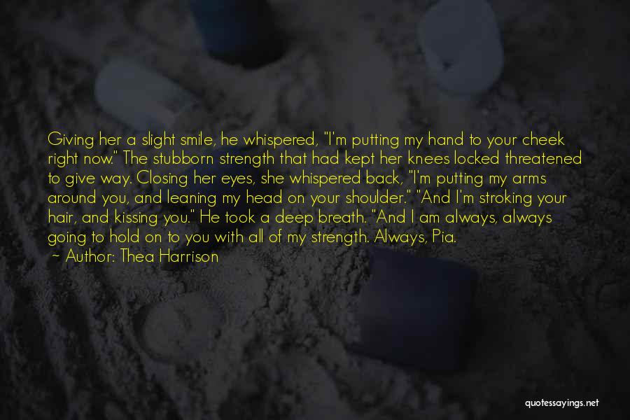 Hold Your Head Quotes By Thea Harrison