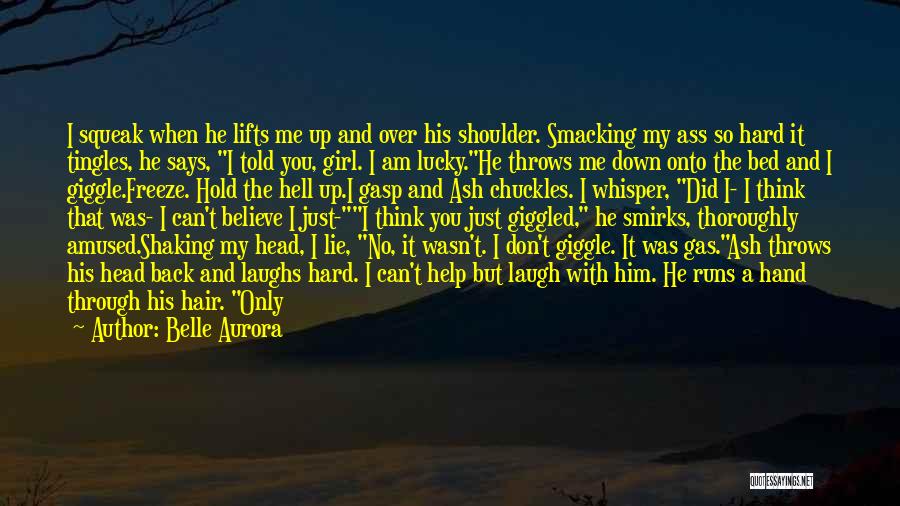 Hold Your Head Up Girl Quotes By Belle Aurora Hold Your Head Up Girl Quotes By Belle Aurora