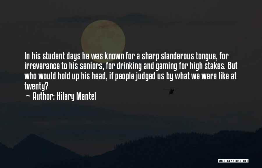 Hold Your Head Up High Quotes By Hilary Mantel