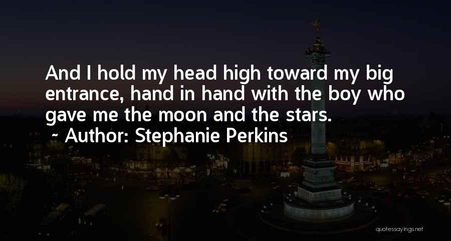 Hold Your Head Up High Quotes By Stephanie Perkins