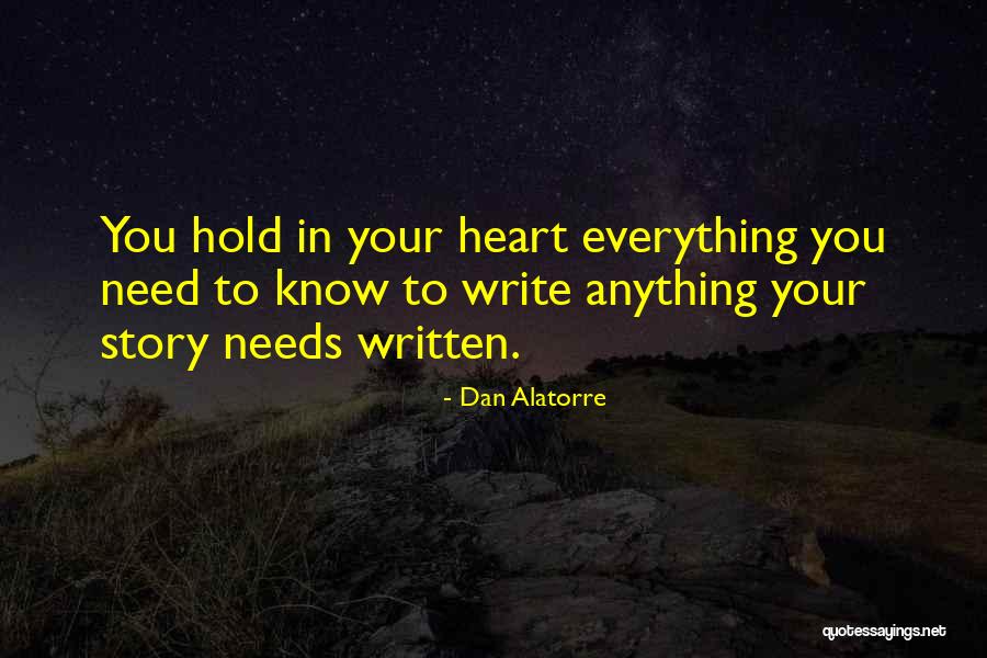 Hold Your Heart Quotes By Dan Alatorre Hold Your Heart Quotes By Dan Alatorre