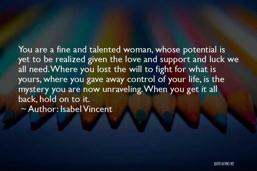 Hold Yourself Back Quotes By Isabel Vincent