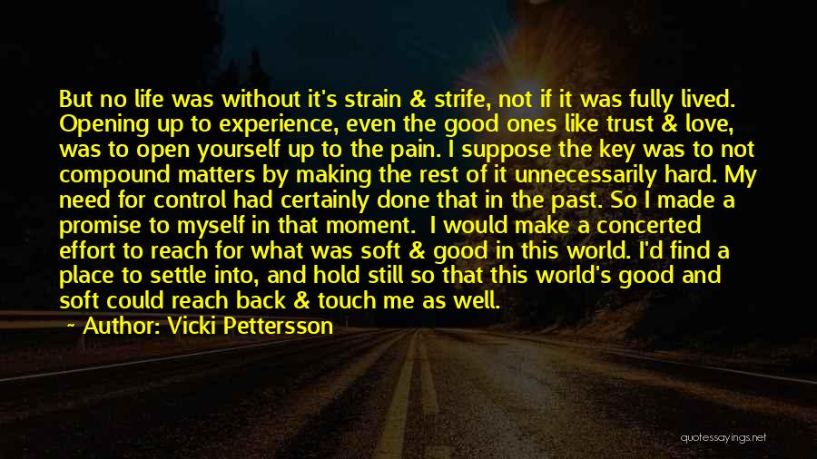 Hold Yourself Back Quotes By Vicki Pettersson