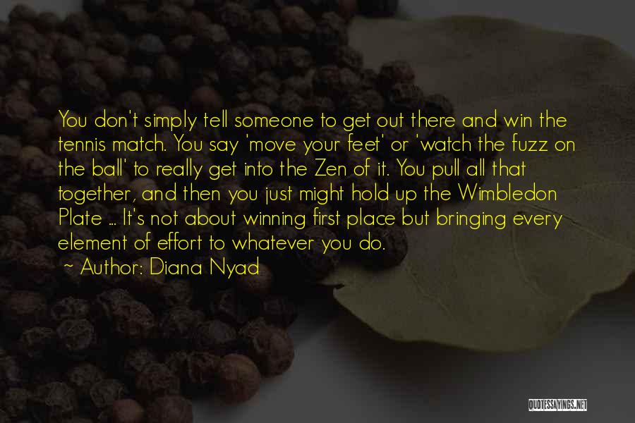 Hold Yourself Together Quotes By Diana Nyad