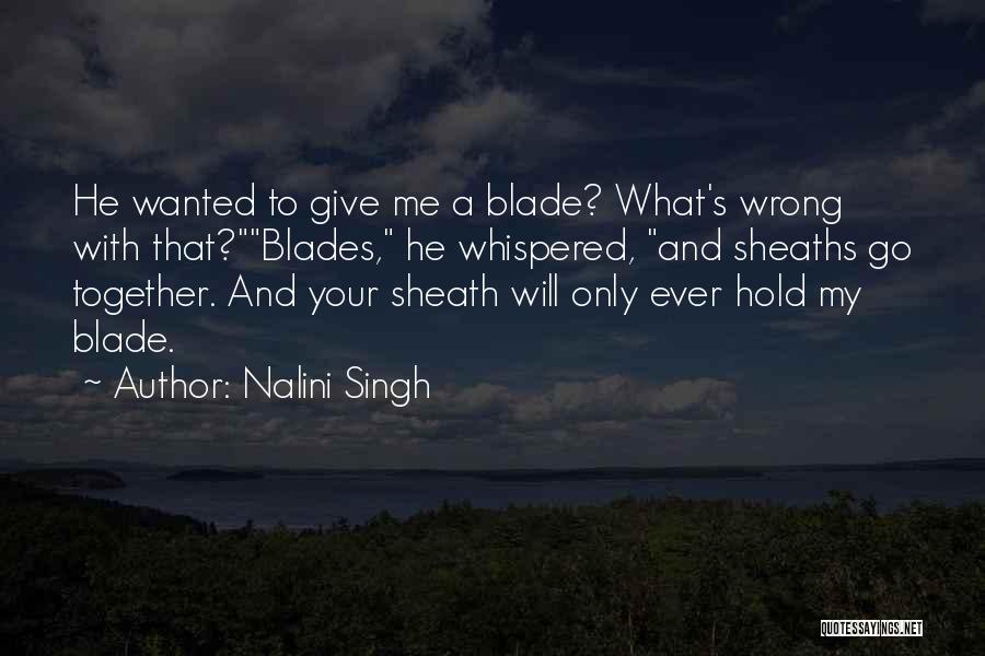Hold Yourself Together Quotes By Nalini Singh