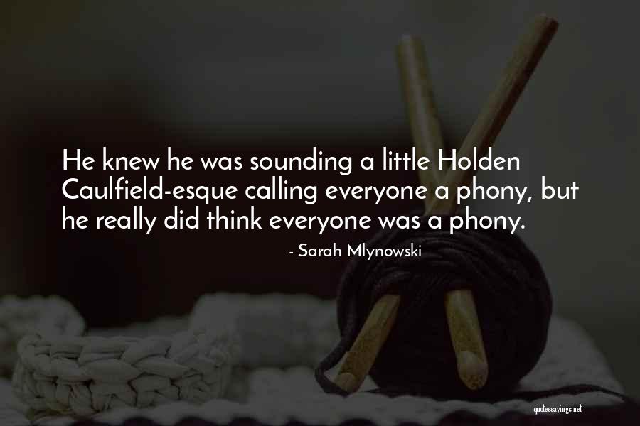 Holden Caulfield Phony Quotes By Sarah Mlynowski