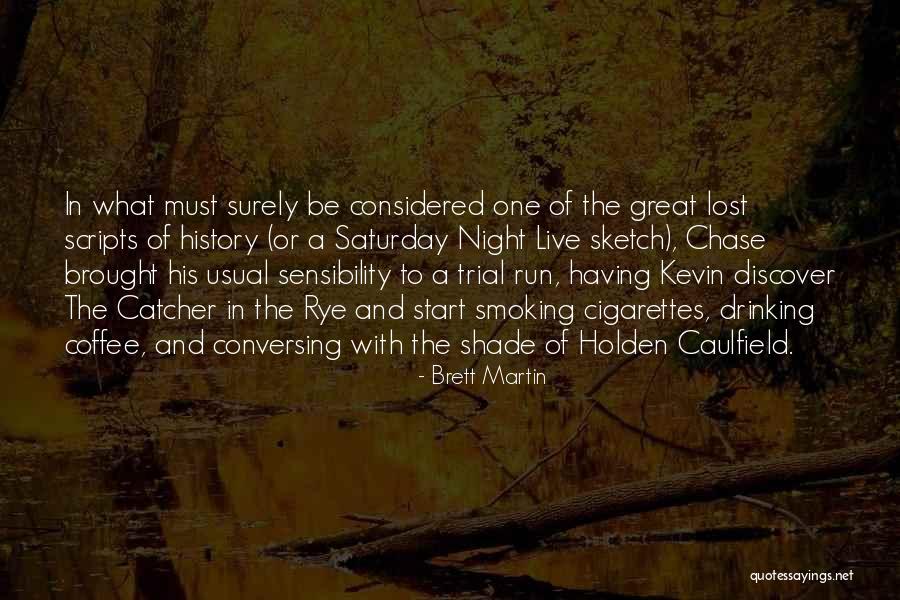 Holden Caulfield Quotes By Brett Martin Holden Caulfield Quotes By Brett Martin