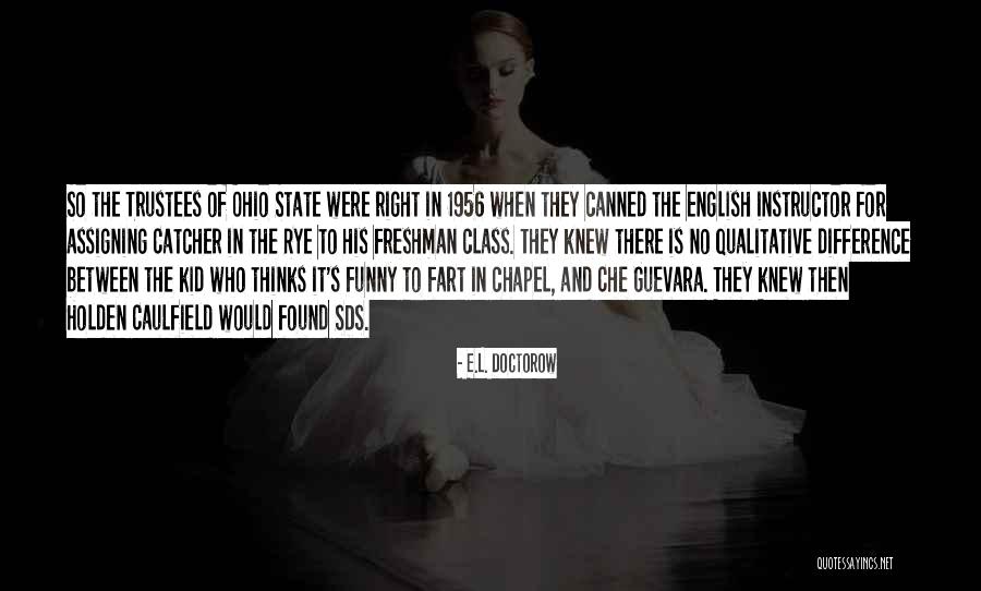 Holden Caulfield Quotes By E.L. Doctorow Holden Caulfield Quotes By E.L. Doctorow