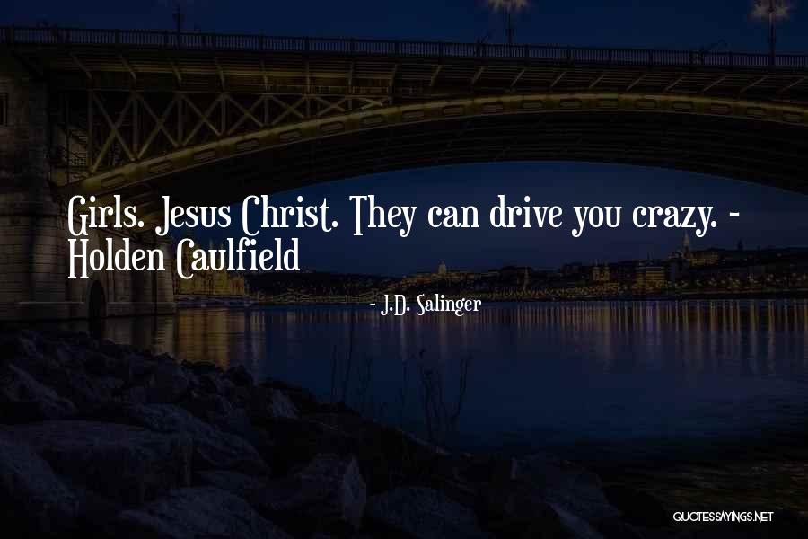 Holden Caulfield Quotes By J.D. Salinger