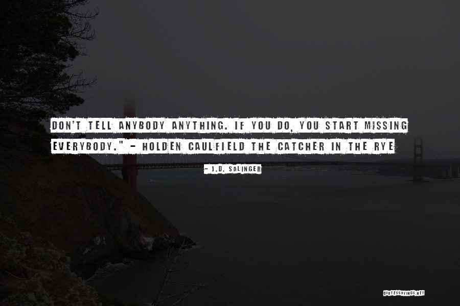 Holden Caulfield Quotes By J.D. Salinger Holden Caulfield Quotes By J.D. Salinger