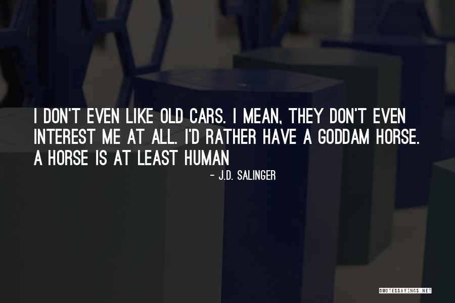 Holden Caulfield Quotes By J.D. Salinger Holden Caulfield Quotes By J.D. Salinger