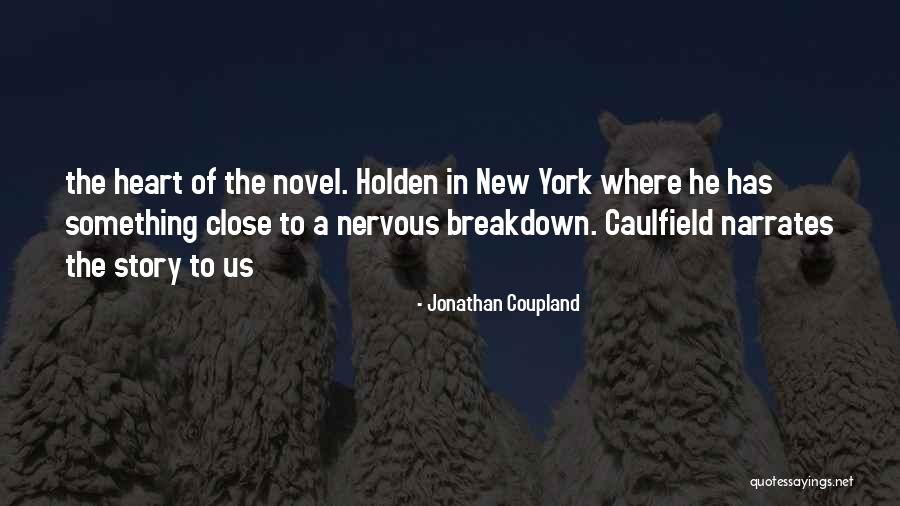 Holden Caulfield Quotes By Jonathan Coupland Holden Caulfield Quotes By Jonathan Coupland