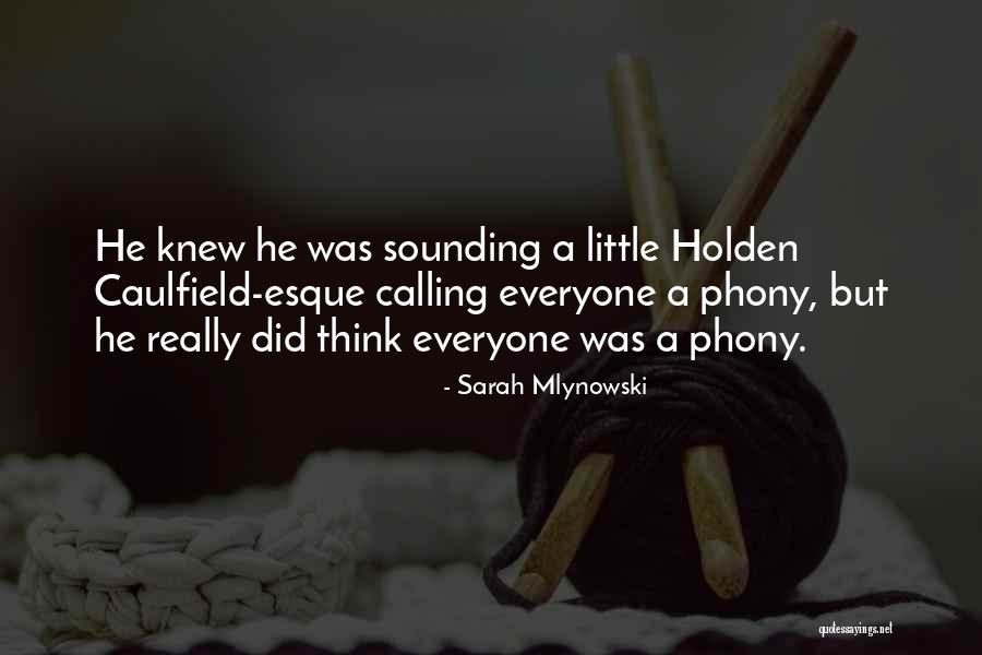 Holden Caulfield Quotes By Sarah Mlynowski Holden Caulfield Quotes By Sarah Mlynowski