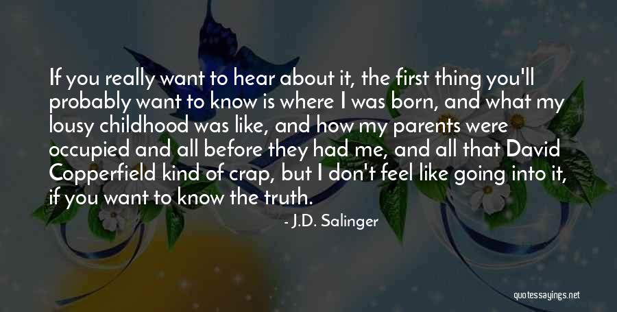 Holden Childhood Quotes By J.D. Salinger Holden Childhood Quotes By J.D. Salinger