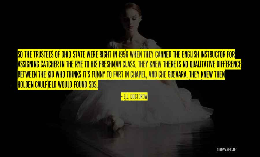 Holden In Catcher In The Rye Quotes By E.L. Doctorow