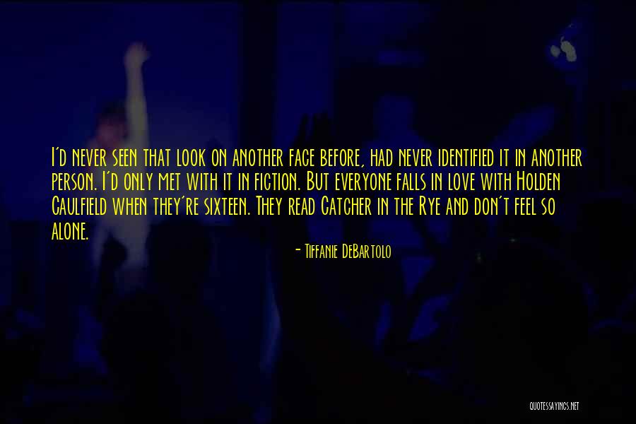 Holden In Catcher In The Rye Quotes By Tiffanie DeBartolo Holden In Catcher In The Rye Quotes By Tiffanie DeBartolo