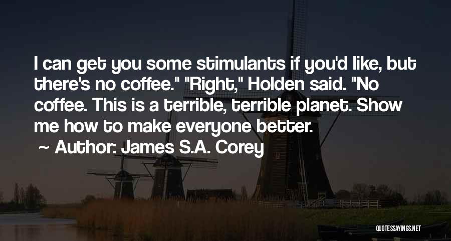 Holden Quotes By James S.A. Corey