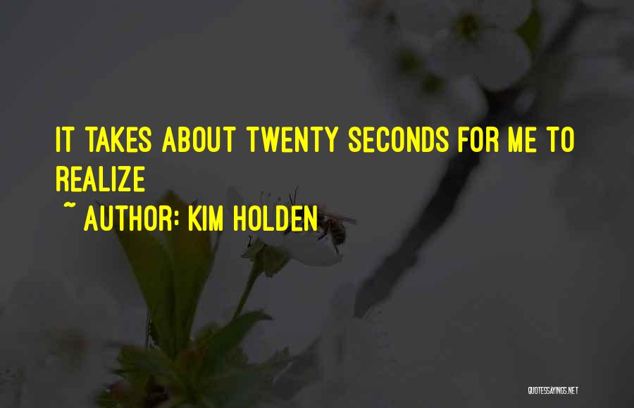 Holden Quotes By Kim Holden