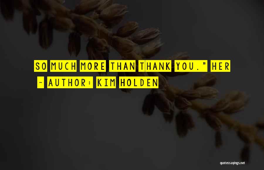 Holden Quotes By Kim Holden