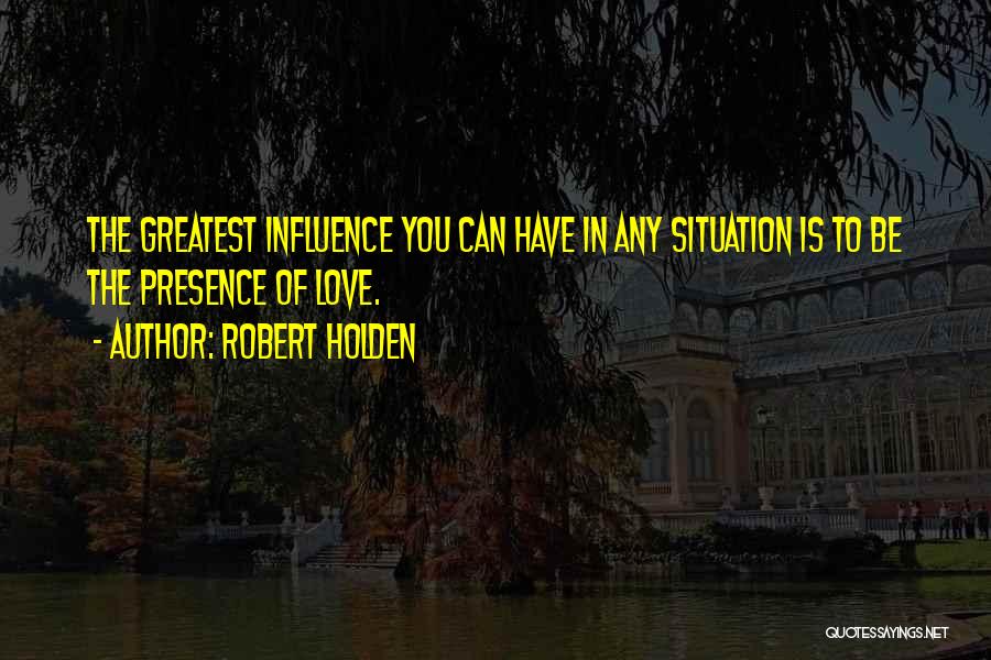 Holden Quotes By Robert Holden