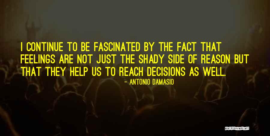 Holdens Childhood Quotes By Antonio Damasio Holdens Childhood Quotes By Antonio Damasio