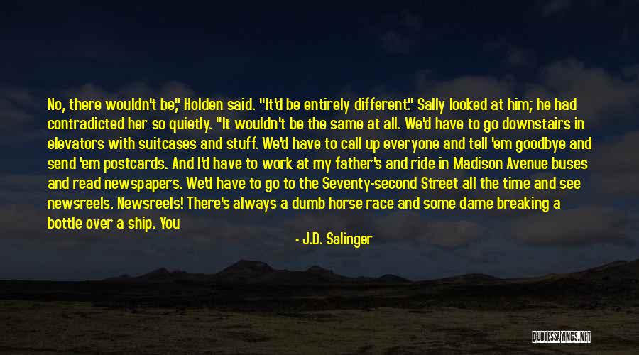 Holden's Father Quotes By J.D. Salinger