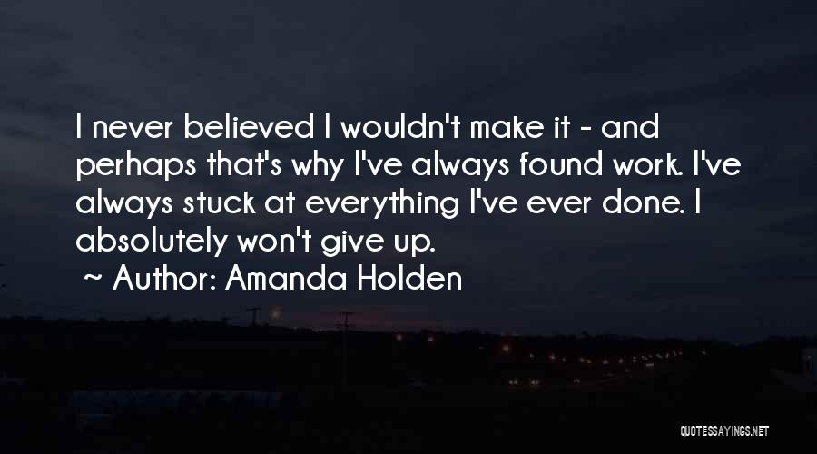 Holden's Quotes By Amanda Holden