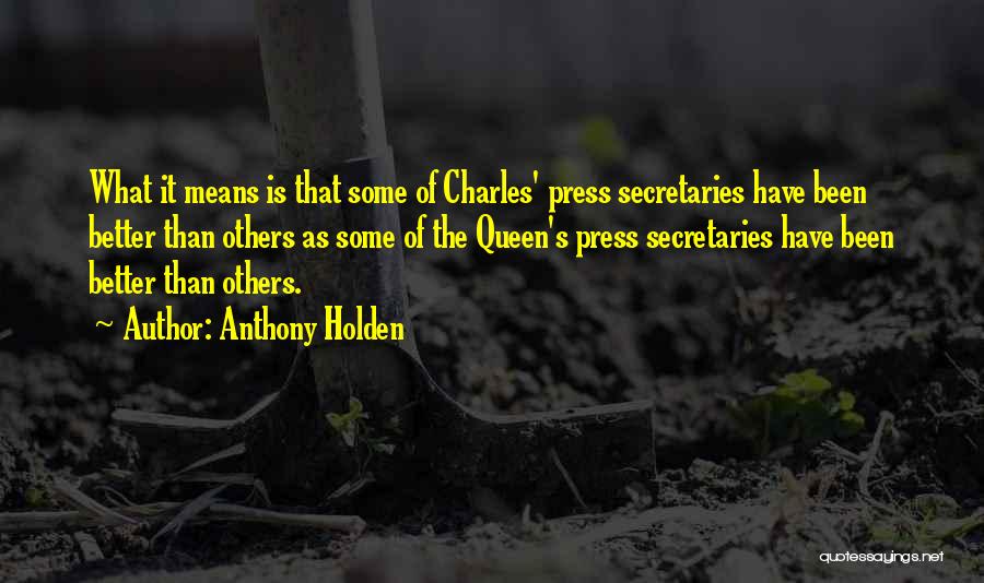 Holden's Quotes By Anthony Holden