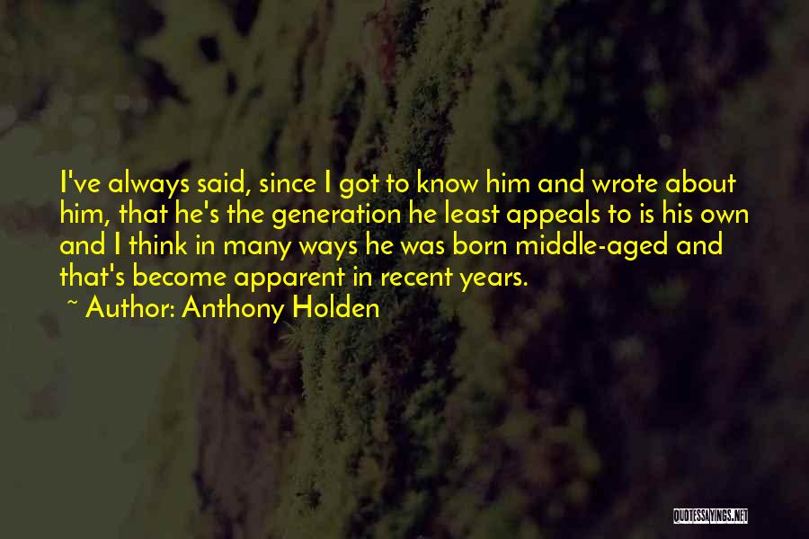 Holden's Quotes By Anthony Holden