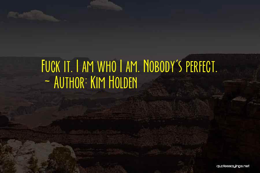 Holden's Quotes By Kim Holden