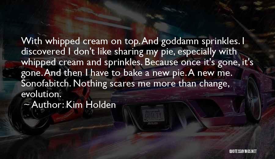 Holden's Quotes By Kim Holden