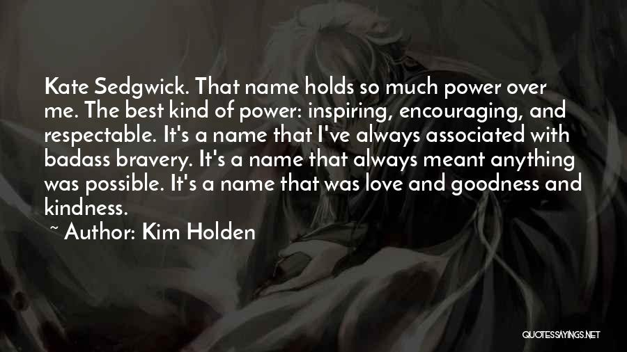 Holden's Quotes By Kim Holden