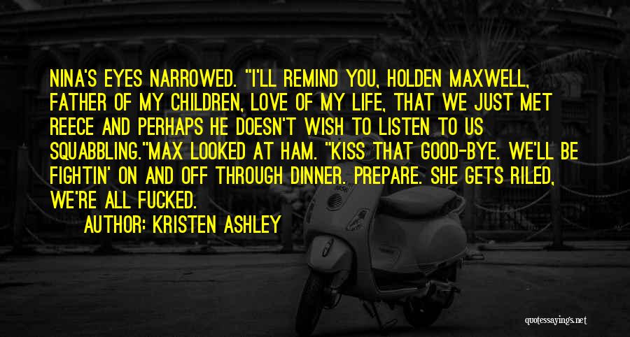 Holden's Quotes By Kristen Ashley