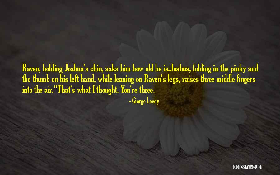 Holding A Child's Hand Quotes By Giorge Leedy