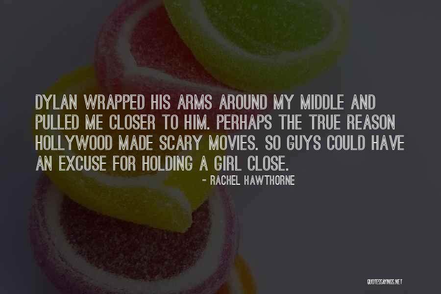Holding A Girl In Your Arms Quotes By Rachel Hawthorne Holding A Girl In Your Arms Quotes By Rachel Hawthorne