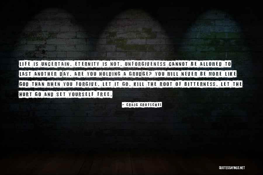Holding A Grudge Quotes By Craig Groeschel Holding A Grudge Quotes By Craig Groeschel