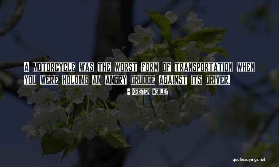 Holding A Grudge Quotes By Kristen Ashley Holding A Grudge Quotes By Kristen Ashley
